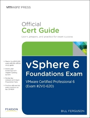 vSphere 6 Foundations Exam Official Cert Guide (Exam #2V0-620) - Bill Ferguson