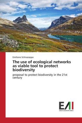 The use of ecological networks as viable tool to protect biodiversity - Emiliano Schivazappa