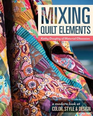 Mixing Quilt Elements - Kathy Doughty