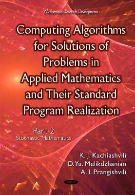 Computing Algorithms of Solution of Problems of Applied Mathematics & Their Standard Program Realization - Kartlos Joseph Kachiashvili