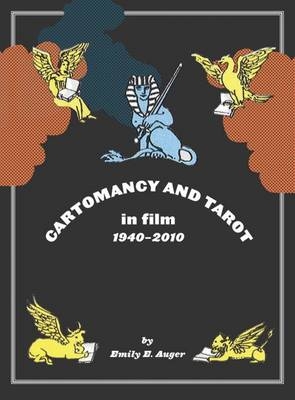 Cartomancy and Tarot in Film - Emily E. Auger