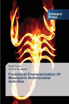 Functional Characterization Of Mauriporin Antimicrobial Activities - Shadi Tarazi, Ammar Almaaytah