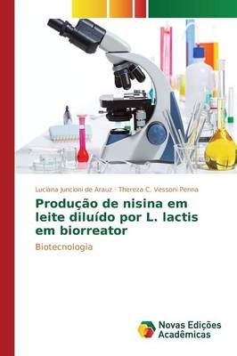 Produção de nisina em leite diluído por L. lactis em biorreator -  Juncioni De Arauz Luciana,  Vessoni Penna Thereza C