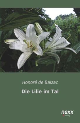 Die Lilie im Tal - HonorÃ© de Balzac