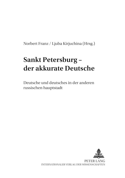 Sankt Petersburg – «der akkurate Deutsche» - 