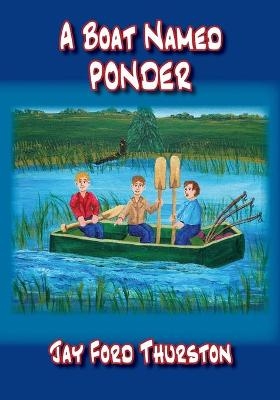 A Boat Named Ponder - Jay Ford Thurston