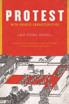 Protest with Chinese Characteristics - Ho-fung Hung