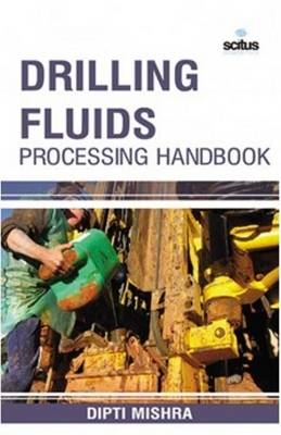 Drilling Fluids Processing Handbook - Dipti Mishra