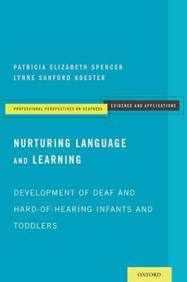 Nurturing Language and Learning - Patricia Elizabeth Spencer, Lynne Sanford Koester