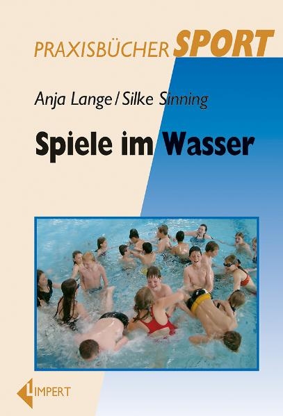 Spiele im Wasser - Anja Lange, Silke Sinning