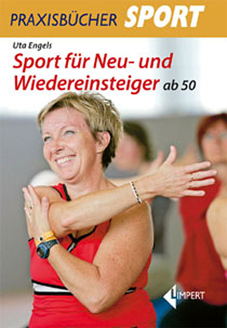 Sport für Neu- und Wiedereinsteiger ab 50 - Uta Engels