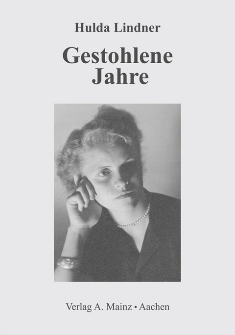 Gestohlene Jahre - Hulda Lindner