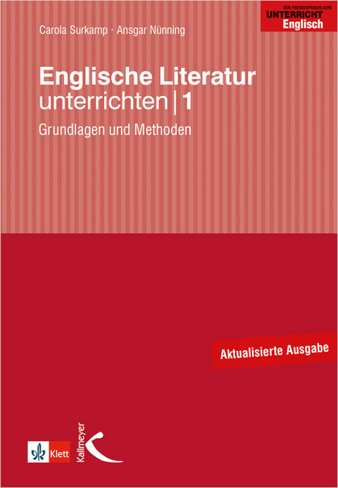 Englische Literatur unterrichten 1 - Ansgar Nünning, Carola Surkamp