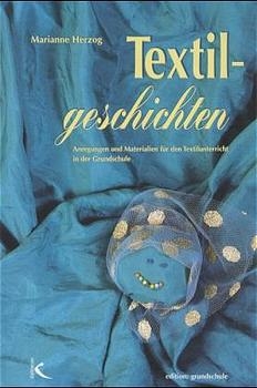 Textilgeschichten - Marianne Herzog