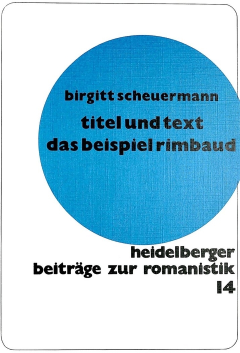 und Text. Das Beispiel Rimbaud - Brigitte Scheuermann