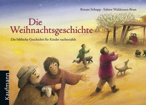 Die Weihnachtsgeschichte - Renate Schupp