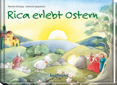 Rica erlebt Ostern - Renate Schupp