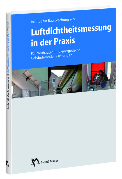 Luftdichtheitsmessung in der Praxis