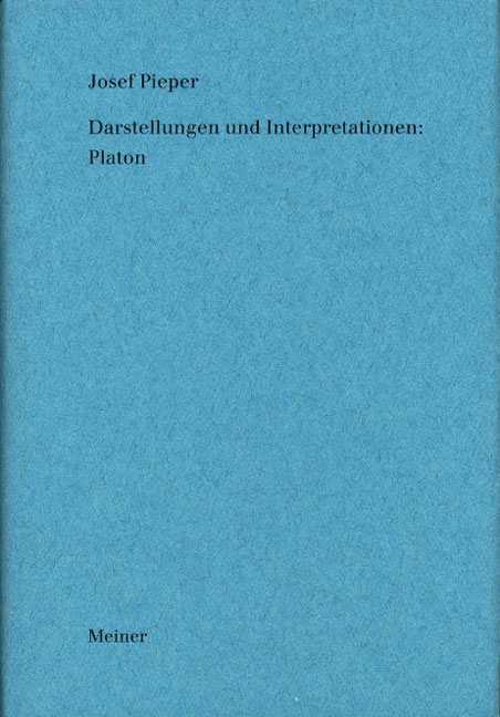 Werke in acht Bänden / Darstellungen und Interpretationen: Platon - Josef Pieper