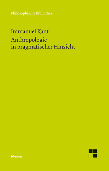 Anthropologie in pragmatischer Hinsicht - Immanuel Kant