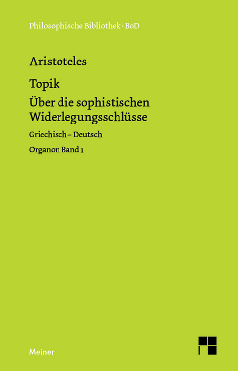 Topik, neuntes Buch oder Über die sophistischen Widerlegungsschlüsse -  Aristoteles