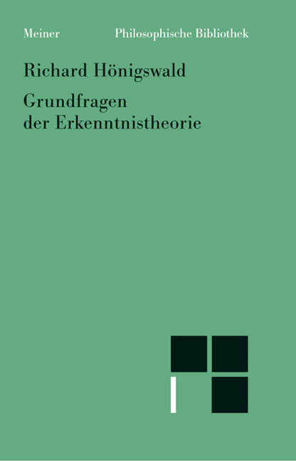 Grundfragen der Erkenntnistheorie - Richard Hönigswald