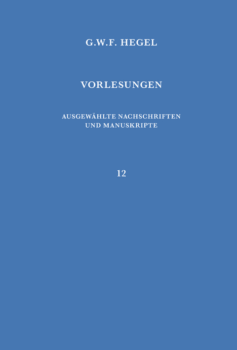 Vorlesungen über die Philosophie der Weltgeschichte - Georg Wilhelm Friedrich Hegel