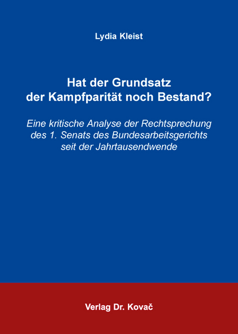 Hat der Grundsatz der Kampfparität noch Bestand? - Lydia Kleist