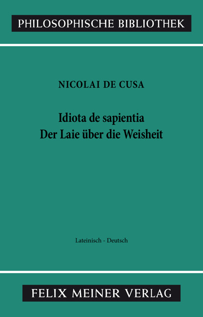 Idiota de sapientia. Der Laie über die Weisheit -  Nikolaus von Kues