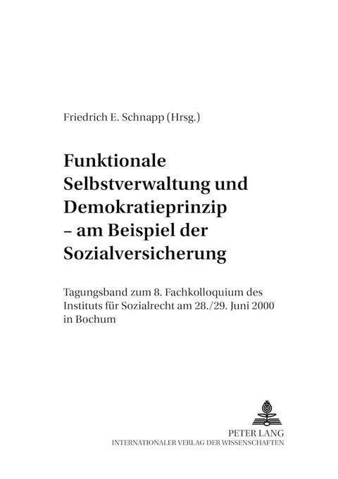 Funktionale Selbstverwaltung und Demokratieprinzip – am Beispiel der Sozialversicherung - 