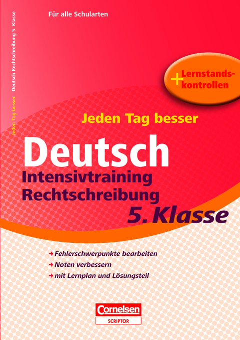 Jeden Tag besser - Deutsch Intensivtraining Rechtschreibung 5. Klasse - Sylvia Gredig