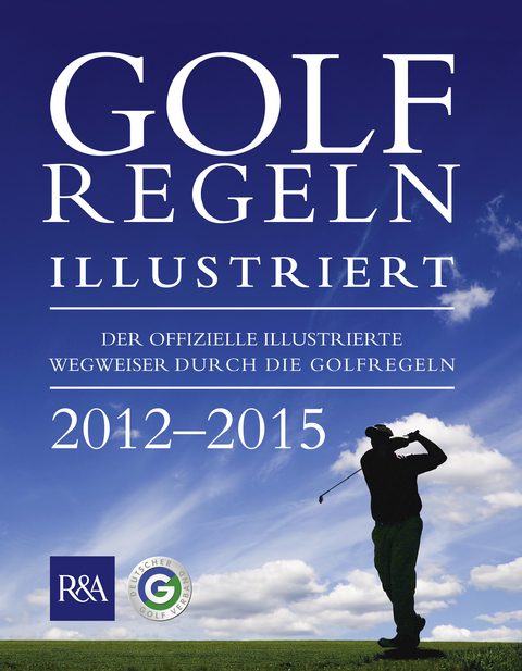 Golfregeln illustriert 2012-2015