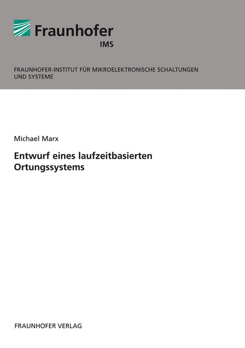 Entwurf eines laufzeitbasierten Ortungssystems. - Michael Marx