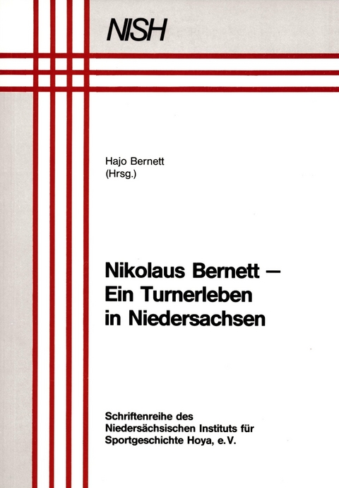 Nikolaus Bernett - Ein Turnerleben in Niedersachsen - Hajo Bernett