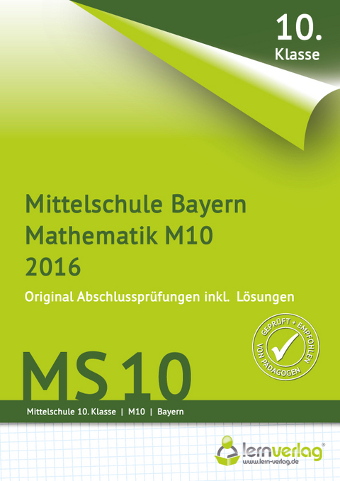 Abschlussprüfung Mathematik M10 Mittelschule Bayern 2016