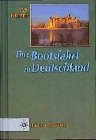 Eine Bootsfahrt in Deutschland - Cecil S Forester