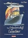 Vom Urlauberschiff zum Luxusliner - Gerd Peters