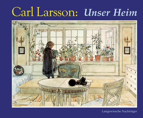 Unser Heim - Carl Larsson