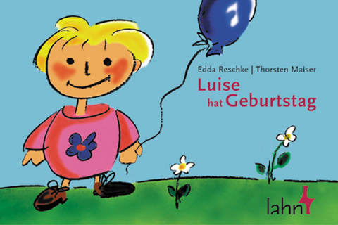 Luise hat Geburtstag - Edda Reschke