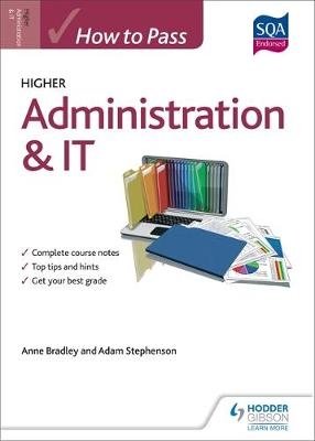 How to Pass Higher Administration and IT - Anne Bradley, Adam Stephenson