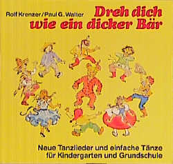 Dreh dich wie ein dicker Bär - Rolf Krenzer, Paul G Walter