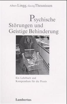 Psychische Störungen und Geistige Behinderung - Albert Lingg, Georg Theunissen