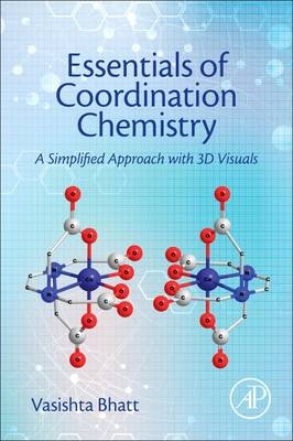 Essentials of Coordination Chemistry - Vasishta Bhatt