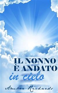 Il nonno è andato in cielo -  Amber Richards