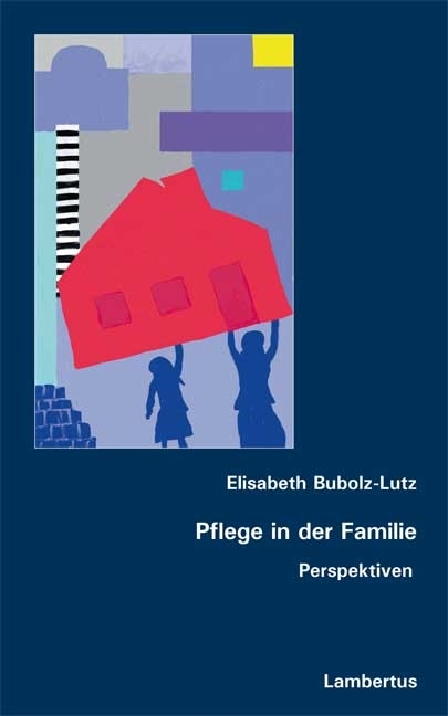 Pflege in der Familie - Elisabeth Bubolz-Lutz