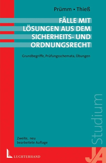 Fälle mit Lösungen aus dem Sicherheits- und Ordnungsrecht - Hans Paul Prümm, Uwe Thieß