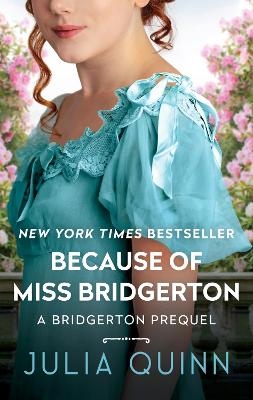 Because of Miss Bridgerton - Julia Quinn