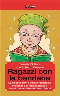 Ragazzi con la bandana - Daniela Di Fiore, Roberto Ormanni