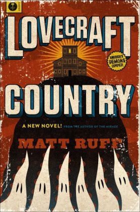 Lovecraft Country - Matt Ruff