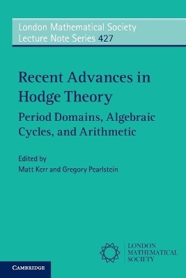 Recent Advances in Hodge Theory - 